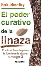 El Poder Curativo De La Linaza/ the Healing Power of Flax