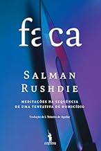 Faca - Meditações na Sequência de Uma Tentativa de
