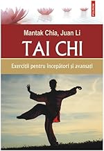 Tai Chi. Exercitii Pentru Incepatori Si Avansati