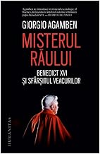 Misterul Raului. Benedict Xvi Si Sfarsitul Veacurilor