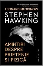 Stephen Hawking. Amintiri Despre Prietenie Si Fizica