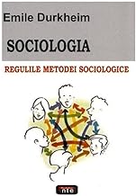 Sociologia. Regulile Metodei Sociologice