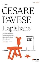 Hapishane: İnsanlarla Yaşıyoruz Ama Kendi Hallerimizi Yalnız Kaldığımızda Düşünüyoruz.
