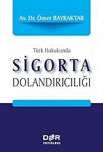 Türk Hukukunda Sigorta Dolandırıcılığı