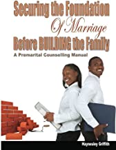 Securing the Foundation of Marriage Before Building the Family