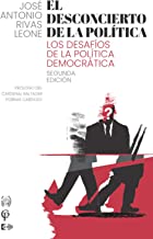 EL DESCONCIERTO DE LA POLÃ�TICA: LOS DESAFÃ�OS DE LA POLÃ�TICA DEMOCRÃ�TICA