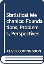 Statistical Mechanics: Foundations, Problems, Perspectives