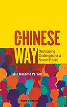 Chinese Way, The: Overcoming Challenges For A Shared Future