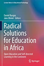 Radical Solutions for Education in Africa: Open Education and Self-directed Learning in the Continent