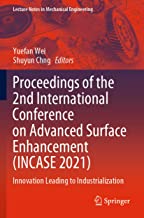 Proceedings of the 2nd International Conference on Advanced Surface Enhancement Incase 2021: Innovation Leading to Industrialization