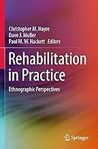 Rehabilitation in Practice: Ethnographic Perspectives