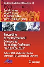 Proceeding of the International Science and Technology Conference Fareastcon 2021: October 2021, Vladivostok, Russian Federation, Far Eastern Federal University: 275
