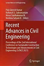 Recent Advances in Civil Engineering: Proceedings of the 2nd International Conference on Sustainable Construction Technologies and Advancements in Civil Engineering Sctace 2021: 233