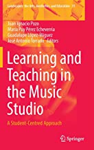 Learning and Teaching in the Music Studio: A Student-centred Approach: 31