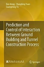 Prediction and Control of Interaction Between Ground Building and Tunnel Construction Process