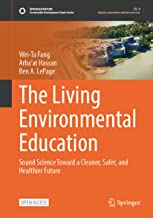 The Living Environmental Education: Sound Science Toward a Cleaner, Safer, and Healthier Future