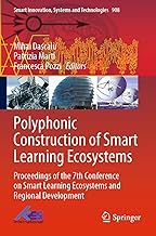 Polyphonic Construction of Smart Learning Ecosystems: Proceedings of the 7th Conference on Smart Learning Ecosystems and Regional Development: 908