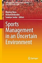 Sports Management in an Uncertain Environment