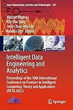 Intelligent Data Engineering and Analytics: Proceedings of the 10th International Conference on Frontiers in Intelligent Computing: Theory and Applications Ficta 2022: 327