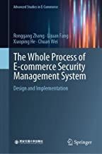 The Whole Process of E-commerce Security Management System: Design and Implementation