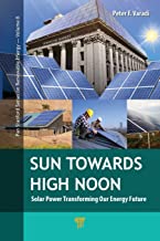 Sun Towards High Noon: Solar Power Transforming Our Energy Future