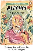 Exploring Southeast Asia With Affandi: The Humanist Artist