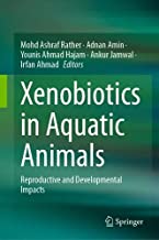 Xenobiotics in Aquatic Animals: Reproductive and Developmental Impacts