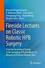 Fireside Lectures on Classic Robotic Hpb Surgery: From the Sparkling of Sparks to the Spreading of Prairie Blazes: in Memory of Professor Ningxin Zhou