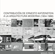 Contribución de Ernesto Kaszenstein a la arquitectura moderna 1954-1966