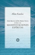 INSTRUCCIÓN PRÁCTICA SOBRE LAS MANIFESTACIONES ESPÍRITAS