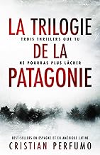 La trilogie de la Patagonie