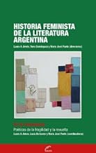 Historia feminista de la literatura argentina. Tomo V: En la intemperie: poéticas de la fragilidad y la revuelta