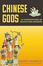 Chinese Gods: An Introduction to Chinese Folk Religion