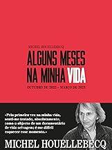 Alguns Meses Na Minha Vida