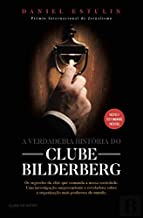 A Verdadeira HistÃ³ria do Clube Bilderberg