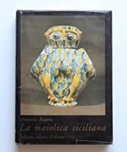La maiolica siciliana dalle origini all'Ottocento