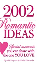 2002 Romantic Ideas: Special Moments You Can Share With the One You Love (English Edition)