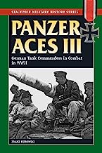 Panzer Aces III: German Tank Commanders in Combat in World War II (Stackpole Military History Series) (English Edition)
