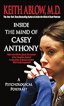 Inside the Mind of Casey Anthony: A Psychological Portrait (English Edition)