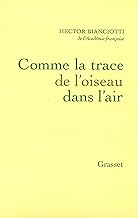 Comme la trace de l'oiseau dans l'air (Littrature Franaise) (French Edition)