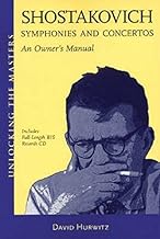 [(Shostakovich: Symphonies and Concertos - an Owner's Manual )] [Author: David Hurwitz] [May-2006]