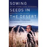 Sowing Seeds in the Desert: Natural Farming, Global Restoration, and Ultimate Food Security