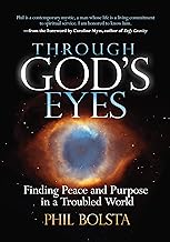 Through God's Eyes: Finding Peace and Purpose in a Troubled World (English Edition)