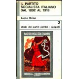 Il Partito socialista italiano dal 1892 al 1918. Storia dei partiti politici; 2. Serie speciale dell'Universale Cappelli.