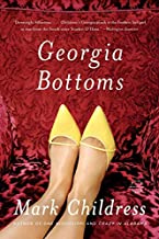 [Georgia Bottoms] [By: Childress, Mark] [February, 2012]