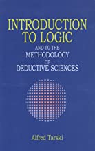 Introduction to Logic: and to the Methodology of Deductive Sciences (Dover Books on Mathematics)