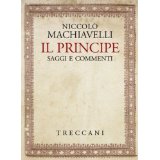 Il Principe di Niccol Machiavelli. Testo e saggi.