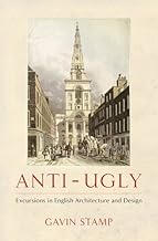 Anti-Ugly: Excursions in English Architecture and Design