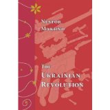 [(The Ukrainian Revolution: July - December 1918 )] [Author: Nestor Makhno] [Dec-2012]
