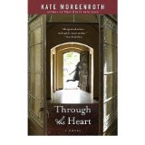 [(Through the Heart)] [Author: Kate Morgenroth] published on (December, 2009)